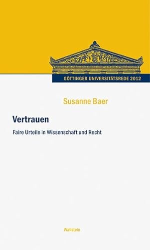 Vertrauen: Faire Urteile in Wissenschaft und Recht (Göttinger Universitätsrede - Wissenschaft verantworten) von Wallstein
